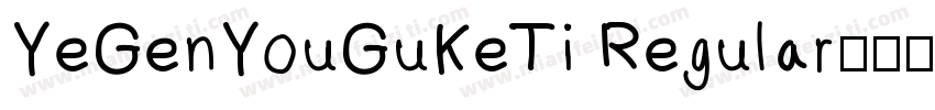 YeGenYouGuKeTi Regular字体转换